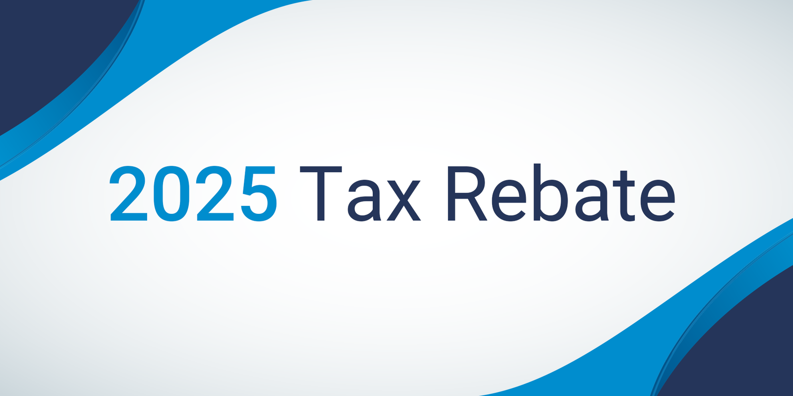 2025 Tax Rebate